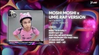 Moshi Moshi x Umie Rap Version - Am x SS Remix | Hot Tik Tok 2024 | Audio Video Lyrics