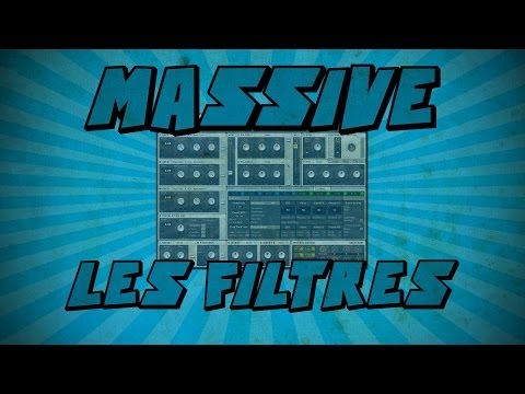 Massive: Les Filtres