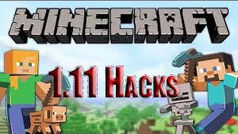 HOW TO INSTALL MINECRAFT HACKED CLIENTS FOR FREE(1.11)For Mac and Windows