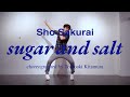 [Dance Video]Sho Sakurai - sugar and salt (choreographed by Tomoaki Kitamura)