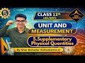 UNIT AND MEASUREMENT || Supplementary Phy. Quantities|| (Lect.-5) By Sher Bahadur Vishwakarma sir