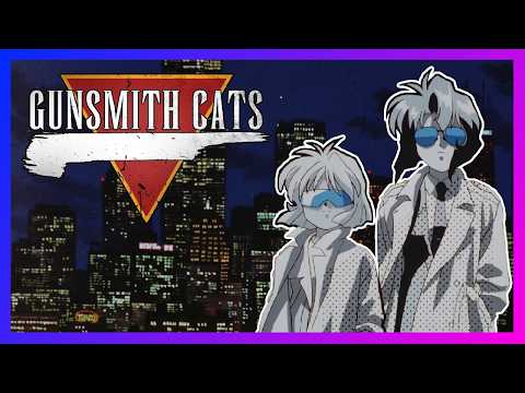 Gunsmith Cats | Retcon_404 (Anime Retrospective)