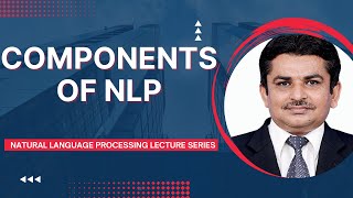 Components of Natural Language Processing (NLP) || Natural Language Understanding vs Generation
