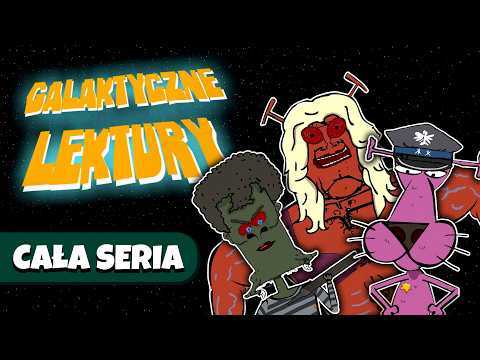GALAKTYCZNE LEKTURY (cała seria) (kompilacja) (45 min.) reż. Bartosz Walaszek © SPInka Film Studio
