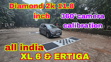 XL 6 & Ertiga #Diamond 2K #11.8 android system & #360°camera #calibration kese hogi #home delivery