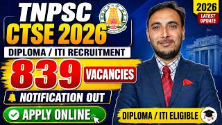 TNPSC CTSE Diploma/ITI Recruitment 2026 Notification Out - Apply Online for 839 Vacancies