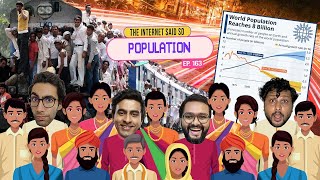 The Internet Said So | EP 163 | Population