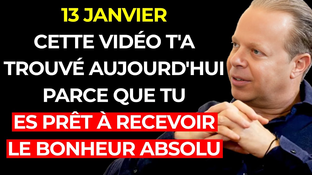 Tu ne RECEVRAS ce MESSAGE que lorsque tu seras PRÊT pour le BONHEUR ABSOLU – Joe Dispenza