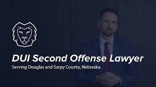 DUI Second Offense Lawyer in Omaha, Nebraska