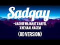 Sadqay AASHIR WAJAHAT X NAYEL X NEHAAL NASEM 8D Version Sadqay AASHIR WAJAHAT X NAYEL X NEHAAL NASEM 8D Version