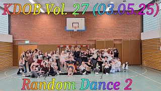 KDOB Vol.  27 - Random Dance Part 2 (03.05.25)
