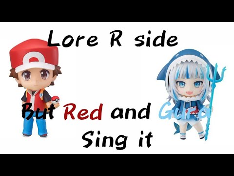 Lore R side but Red and Gawr gura sing it (Nendoroid. ver) - YouTube
