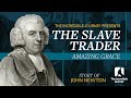 The Slave Trader – Amazing Grace