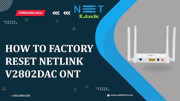 How to factory reset Netlink V2802DAC ONT? informative video- 187