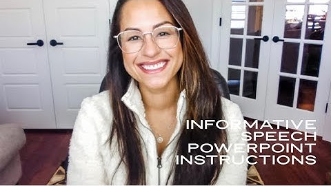 Informative Speech PowerPoint Instructions