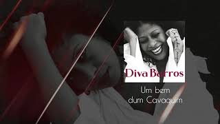 Video thumbnail of "07   Diva Barros    Um bem dum Cavaquim"