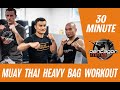 How to get in best shape of your life muay thai heavy bag 30minute workout  class 7