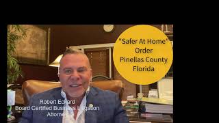 Pinellas County "Safer At Home" Order broken down by Attorney Robert Eckard