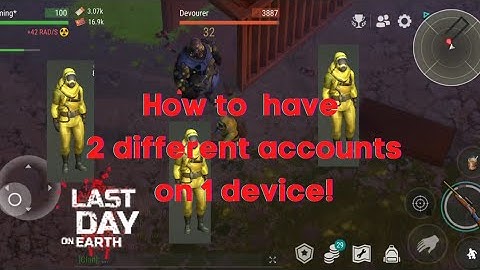 Last Day On Earth: Survival 2 accounts on 1 device!