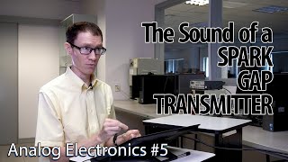 How does a spark gap transmitter sound (5-Analog Electronics)