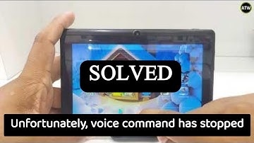 How to fix: unfortunately voice command has stopped