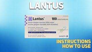 Lantus how to use Uses Dosage Side Effects Contraindications