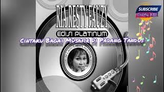 Ria Resty Fauzy - Cintaku Bagai Musafir Di Padang Tandus (edisi platinum)