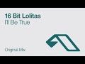 16 Bit Lolitas - I'll Be True
