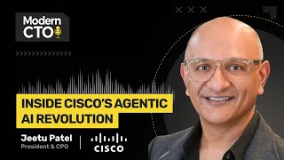 Inside Cisco’s Agentic AI Revolution with Jeetu Patel, President & CPO