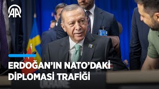 Cumhurbaşkanı Erdoğan NATO Zirvesi'nde yoğun diplomasi trafiği yürüttü