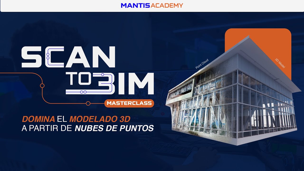 MASTERCLASS SCAN TO BIM