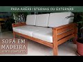 Sofá em madeira para ambientes internos ou externos Projeto completo ( Outdor wood sofa DIY )