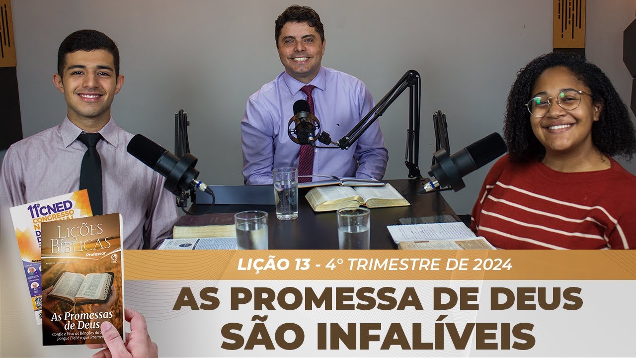 EBD | 13ª LIÇÃO: “AS PROMESSAS  DE DEUS SÃO INFALÍVEIS” | 4° TRIMESTRE DE 2024