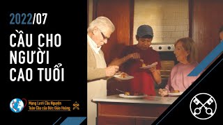 Ý cầu nguyện của ĐTC Phanxicô trong tháng 7 là  CẦU CHO NGƯỜI CAO TUỔI
