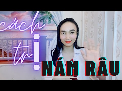 NÁM RÂU và cách trị NÁM RÂU tận gốc | trị NÁM khoa học | Da Đẹp dáng Xinh | Khái quát các tài liệu liên quan đến bị thâm vùng ria mép chính xác nhất