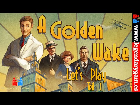 A Golden Wake - Letu0027s Play - English - Part 1/2