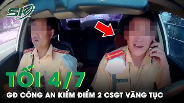 Tối 4/7: Giám Đốc Công An Hậu Giang Hứa Kiểm Điểm 2 CSGT Văng tục, Vi Phạm Luật Giao Thông | SKĐS