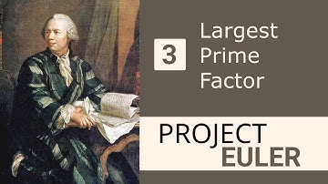 Project Euler 3: Largest Prime Factor