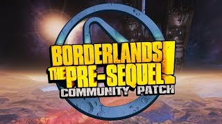 Borderlands The Pre-Sequel | Community Patch