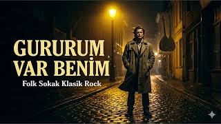 Gururum Var Benim | Folk Sokak Klasik Rock (AI-generated with Suno)