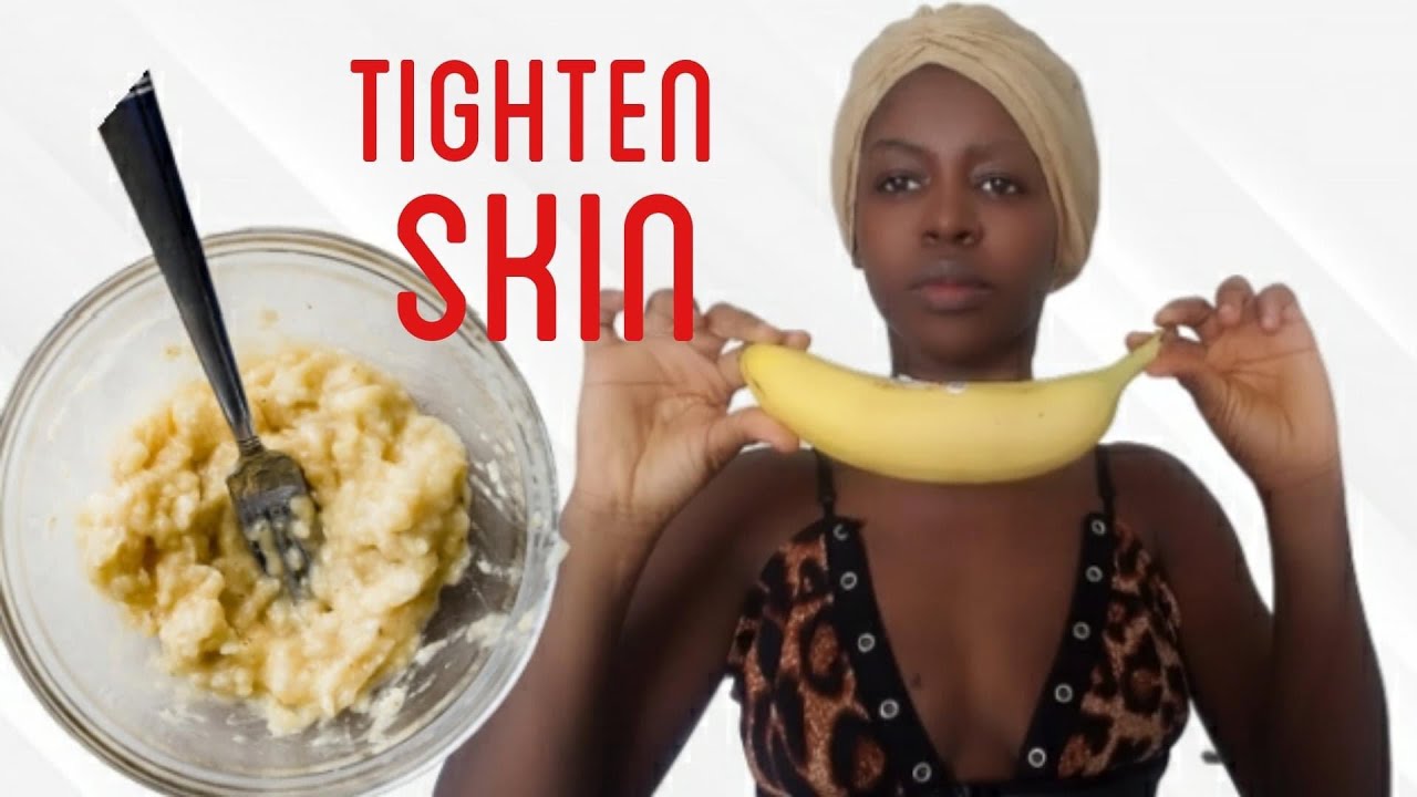 Apply banana daily on your skin for skin tightening YouTube