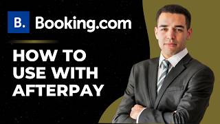 How To Use Afterpay On Booking.com (Best Method)
