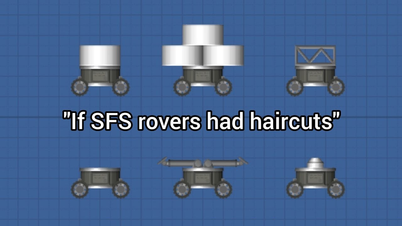 if SFS rovers had haircuts - YouTube