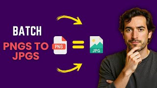 Batch Convert PNGs to JPGs (STEP by Step) Wealth