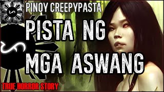 Pista Ng Mga Aswang  - Tagalog Horror Story | Aswang True Story