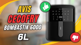 Mon Avis ? Air Fryer Cecofry Bombastik 6000 Full (6L) | Cecotec