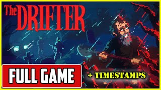 The Drifter | FULL GAMEPLAY Walkthrough with TIMESTAMPS  [NO COMMENTARY] screenshot 3