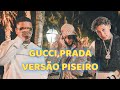 Gucci,Prada Remix,Versão Piseiro - Borges, Chefin e Oruam