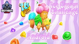 Ice Cream Challenge - Match 3 Android Gameplay ( Level 01 To Level 50 ) screenshot 5