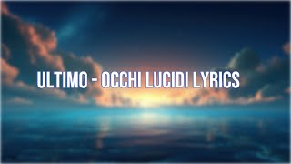 Ultimo occhi lucidi lyrics